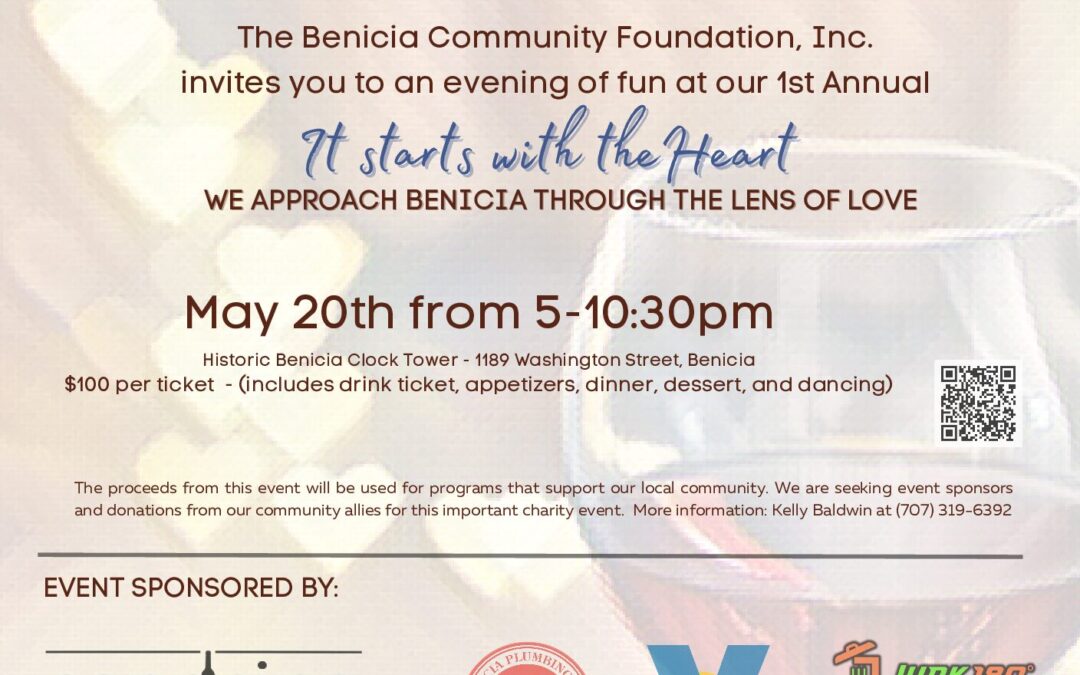 It Starts with the Heart Community Event – May 20, 2023, from 5pm to 10:30pm at the Benicia Clock Tower